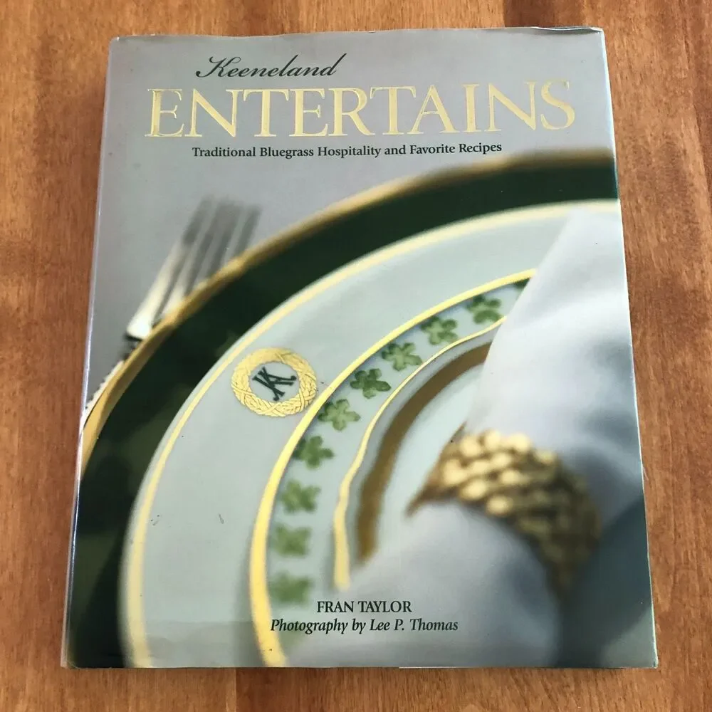 Keeneland Entertains Traditional Bluegrass Hospitality by Fran Taylor HC DJ Good